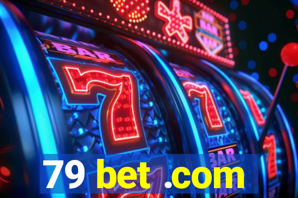 79 bet .com