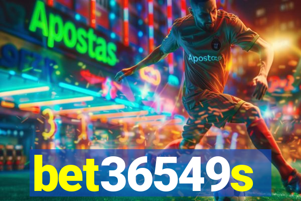 bet36549s