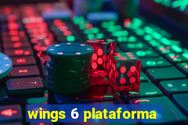 wings 6 plataforma