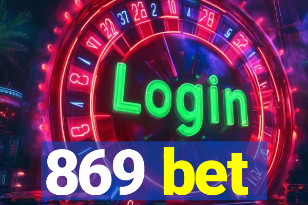 869 bet