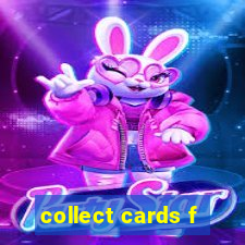 collect cards f