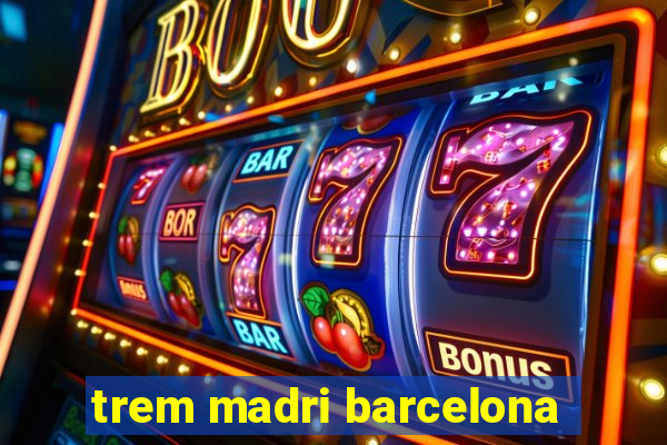 trem madri barcelona