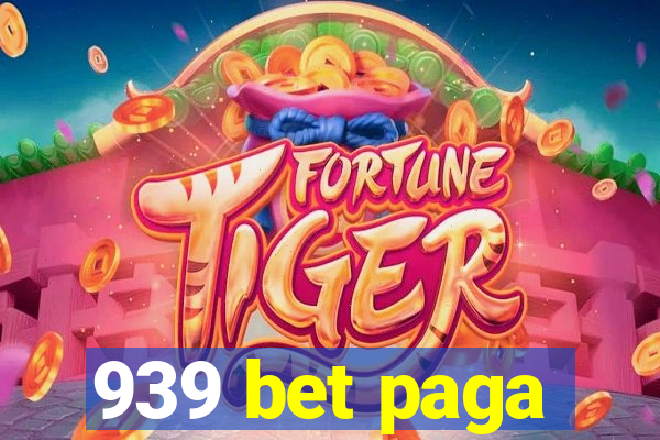 939 bet paga