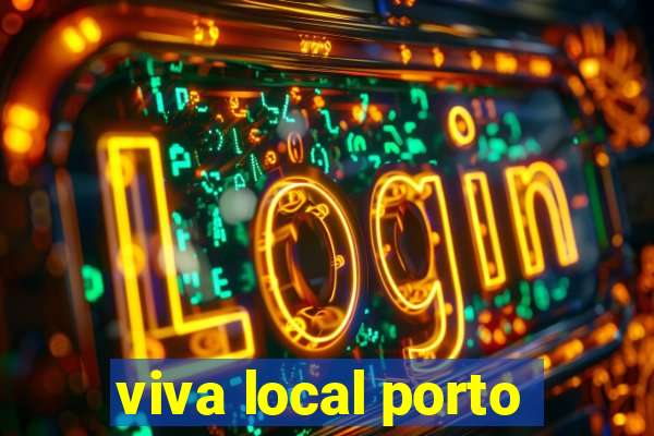 viva local porto