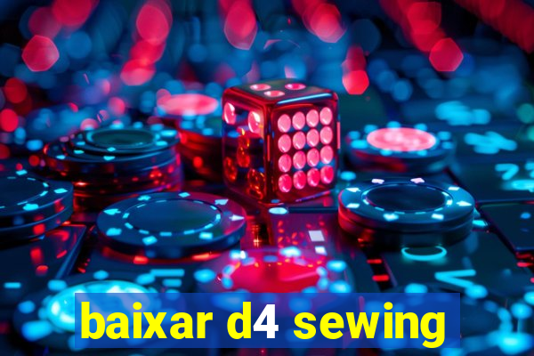 baixar d4 sewing