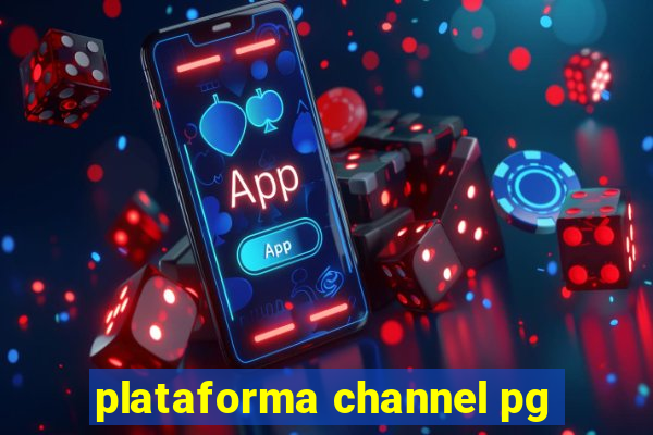 plataforma channel pg