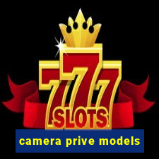 camera prive models