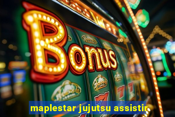 maplestar jujutsu assistir