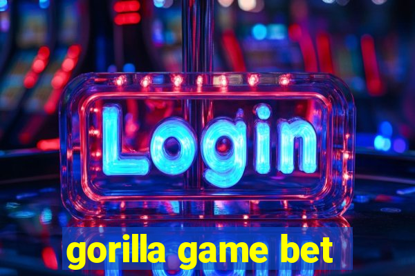 gorilla game bet