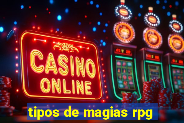 tipos de magias rpg