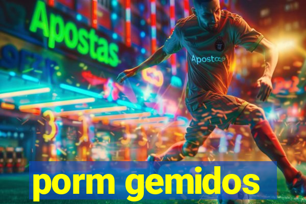 porm gemidos