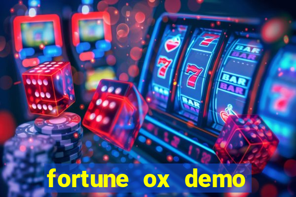 fortune ox demo grátis dinheiro infinito