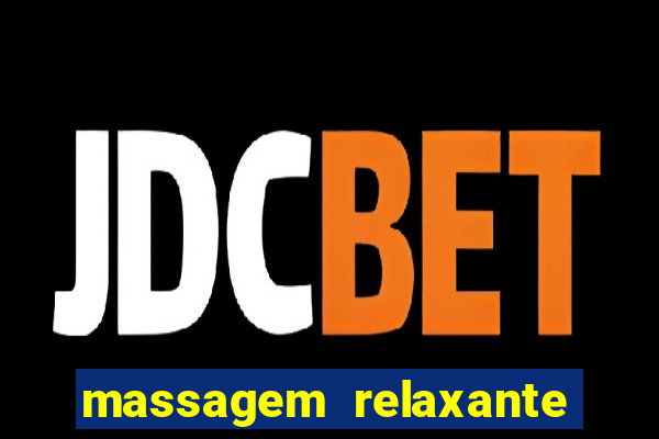 massagem relaxante em betim