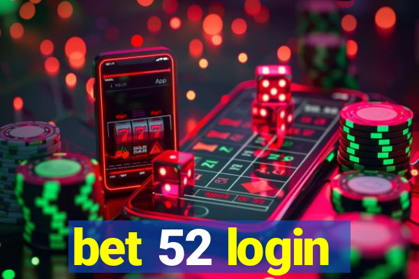 bet 52 login