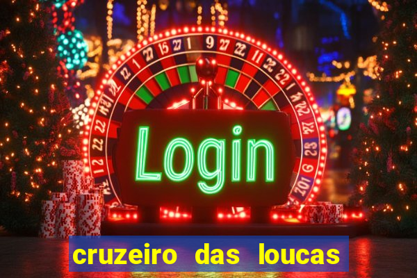 cruzeiro das loucas assistir gratis