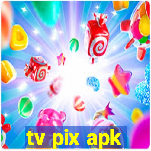 tv pix apk