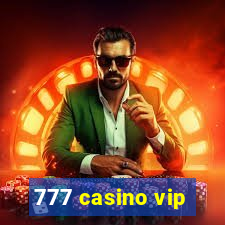 777 casino vip