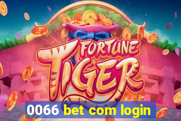 0066 bet com login