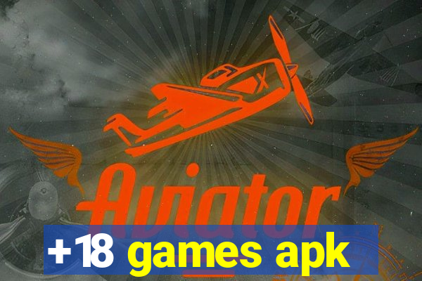 +18 games apk