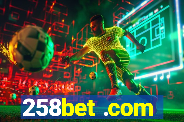 258bet .com