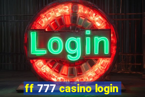 ff 777 casino login