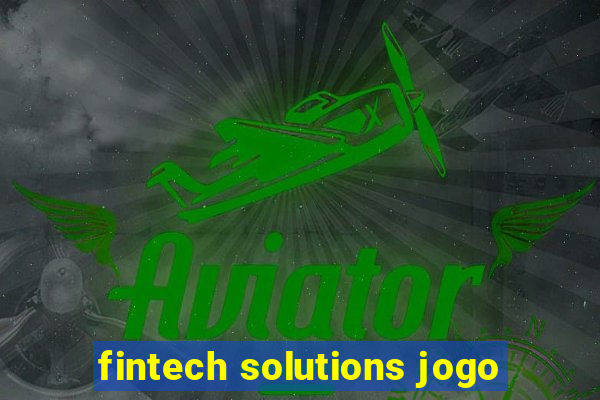 fintech solutions jogo