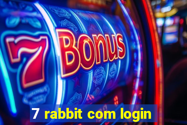 7 rabbit com login