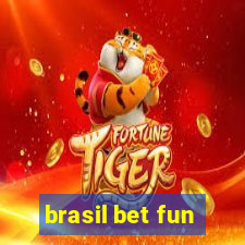 brasil bet fun