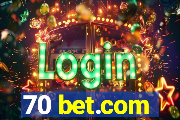 70 bet.com