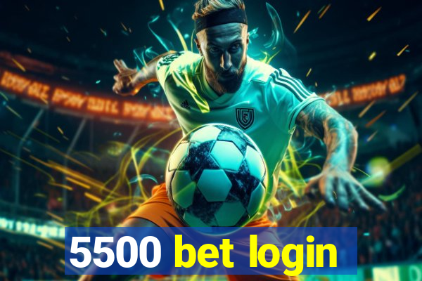 5500 bet login