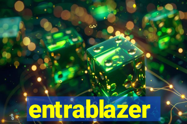 entrablazer