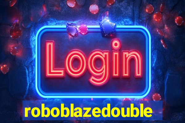 roboblazedouble