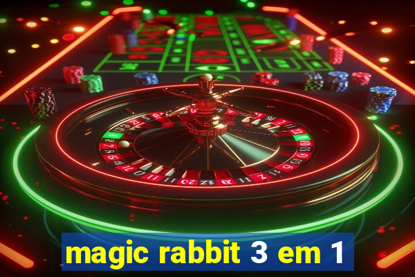 magic rabbit 3 em 1