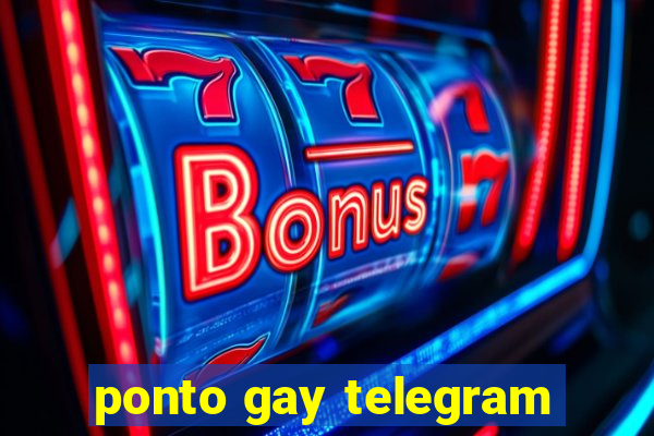 ponto gay telegram