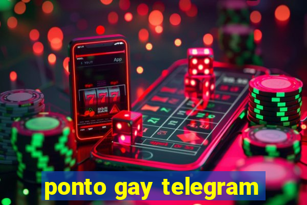 ponto gay telegram