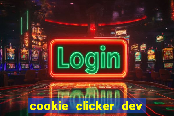 cookie clicker dev tools hack