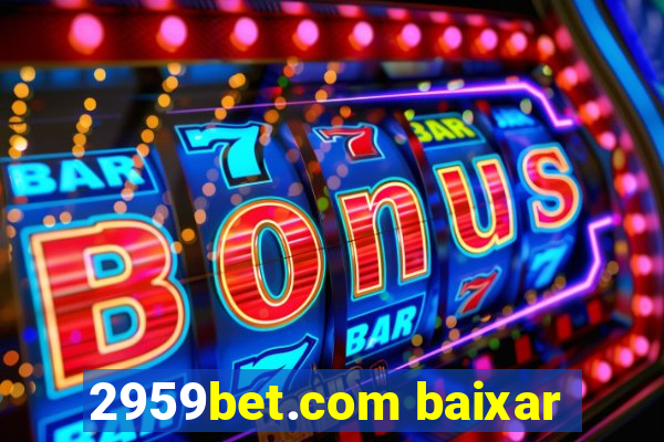 2959bet.com baixar