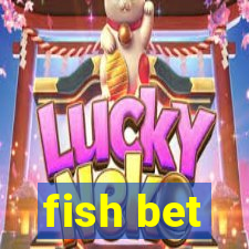 fish bet