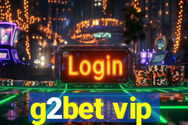 g2bet vip