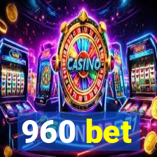 960 bet