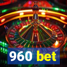 960 bet