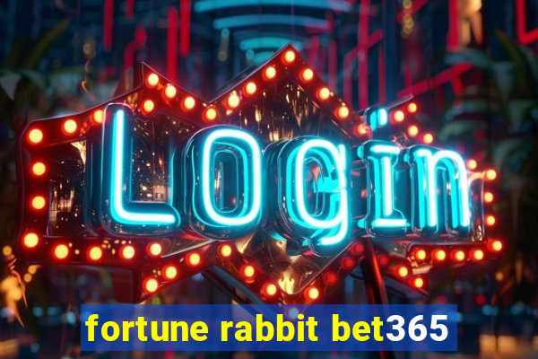 fortune rabbit bet365