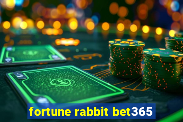 fortune rabbit bet365