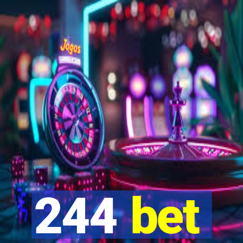 244 bet