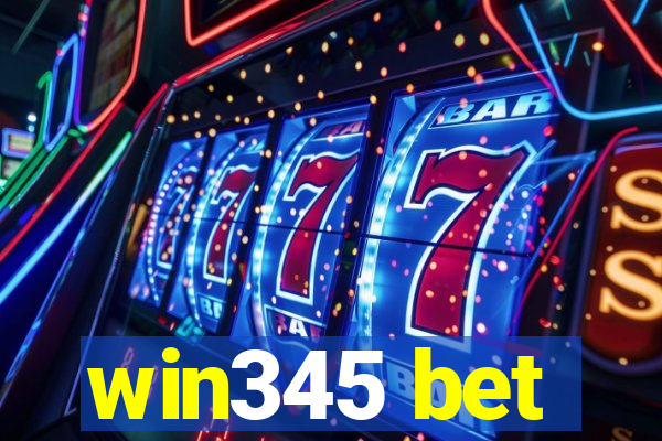 win345 bet