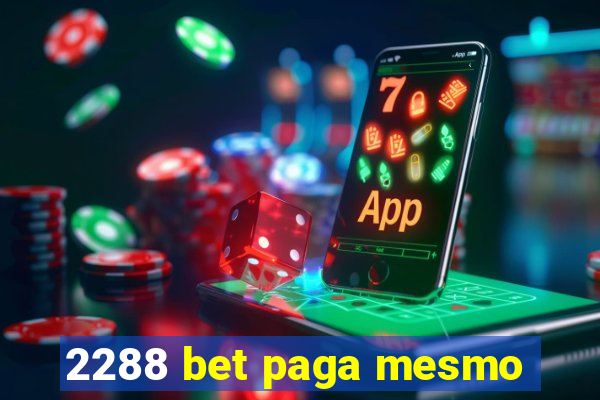 2288 bet paga mesmo