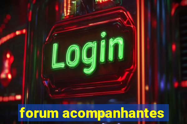 forum acompanhantes