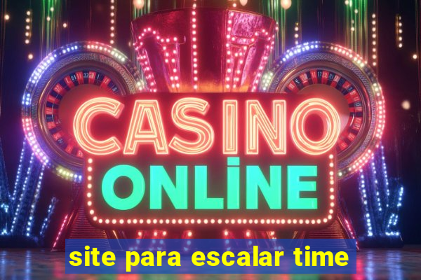 site para escalar time