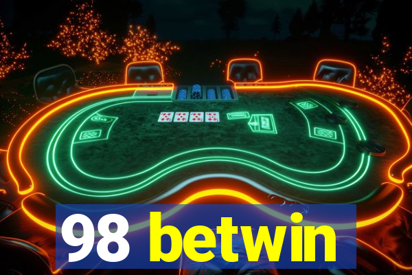 98 betwin