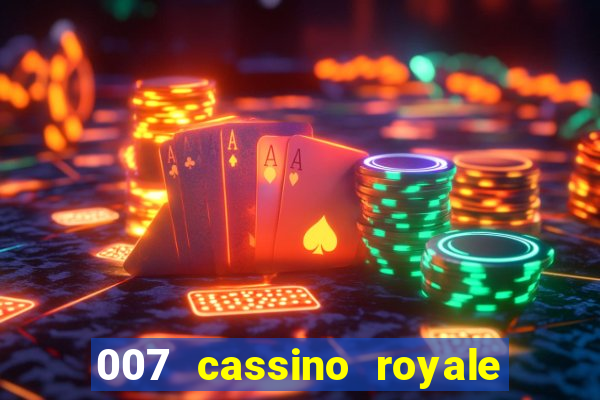 007 cassino royale filme completo dublado